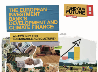 The European Investment Bank’s development and climate finance – what’s in it for sustainable agriculture?